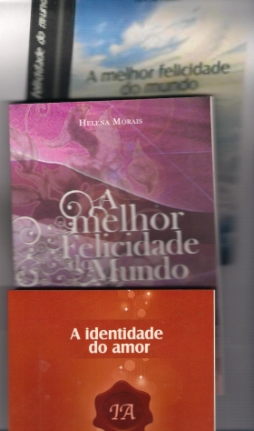 *****Obras literárias A MELHOR FELICIDADE DO MUNDO * A IDENTIDADE DO AMOR ***** - Literatura & poesia